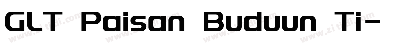 GLT Paisan Buduun Ti字体转换